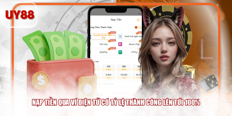 Nạp tiền qua ví điện tử có tỷ lệ thành công lên tới 100%