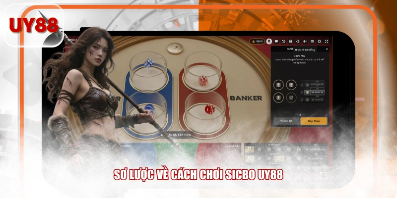 Sơ lược về cách chơi Sicbo UY88